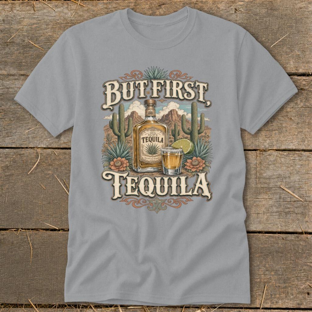 But First Tequila Classic Tee