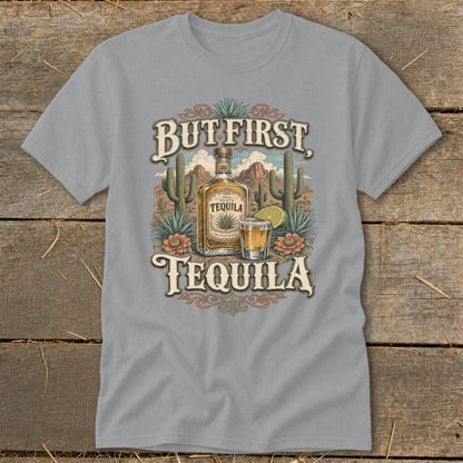 But First Tequila Classic Tee