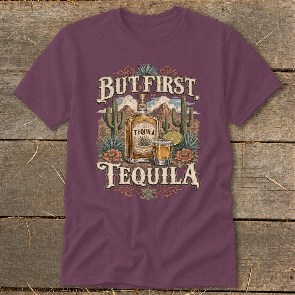 But First Tequila Classic Tee