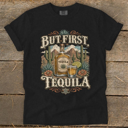 But First Tequila Signature Tee