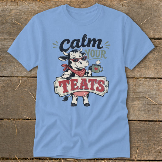 Calm Your Teats Classic Tee