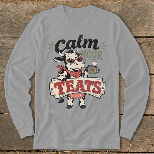 Calm Your Teats Long Sleeve Tee - Sport Grey