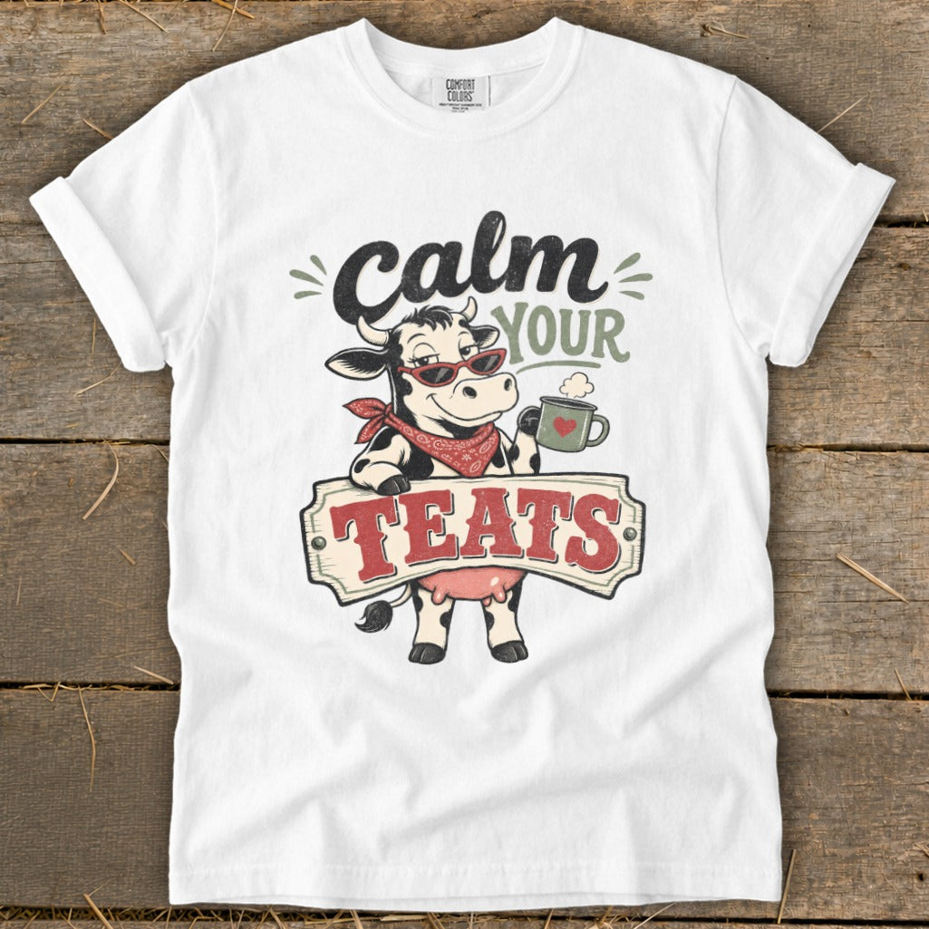 Calm Your Teats Signature Tee