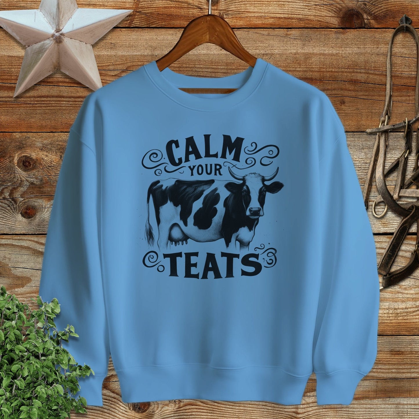 Calm Your Teats Sweatshirt