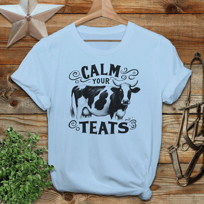Calm Your Teats T-shirt