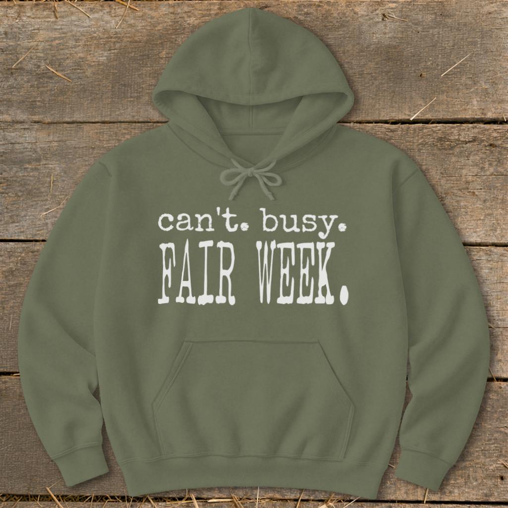 Can't Busy Fair Week Hoodie