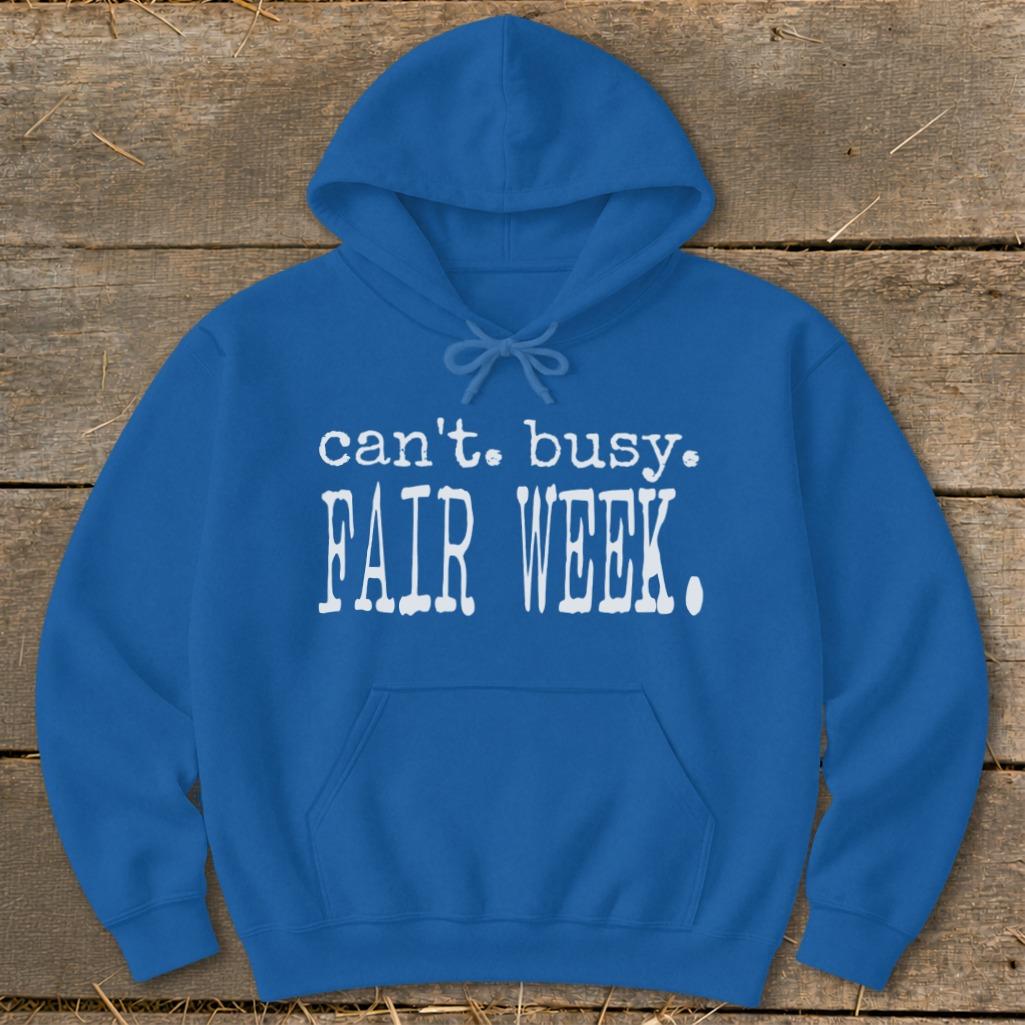 Can't Busy Fair Week Hoodie