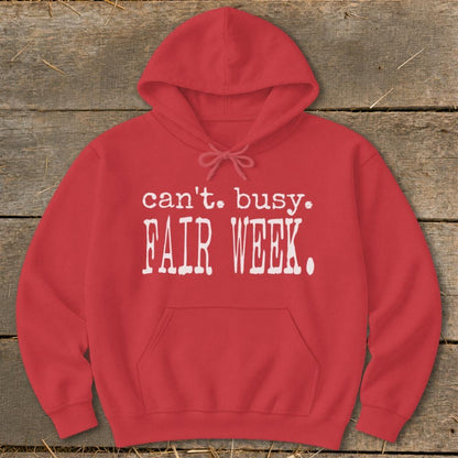 Can't Busy Fair Week Hoodie