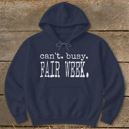 Can't Busy Fair Week Hoodie