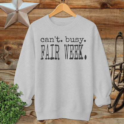 Can't Busy Fair Week Sweatshirt