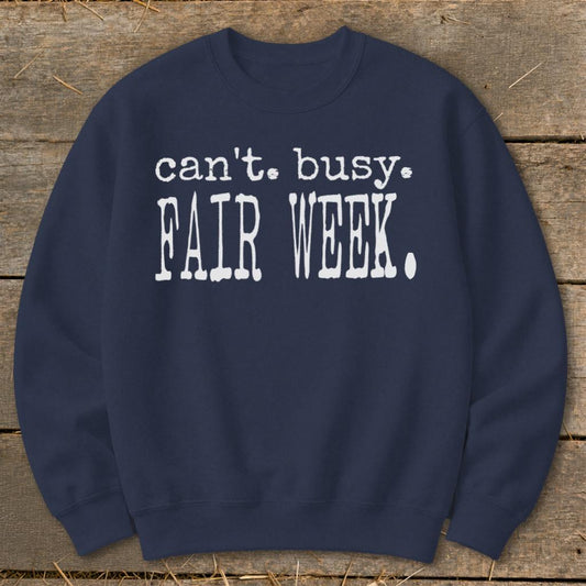 Cant Busy Fair Week Sweatshirt - Navy