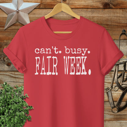 Can't Busy Fair Week T-Shirt