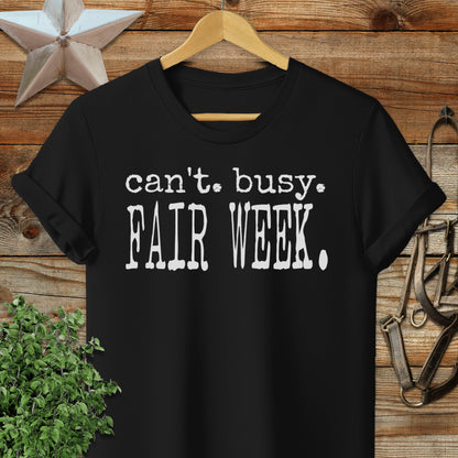Can't Busy Fair Week T-Shirt