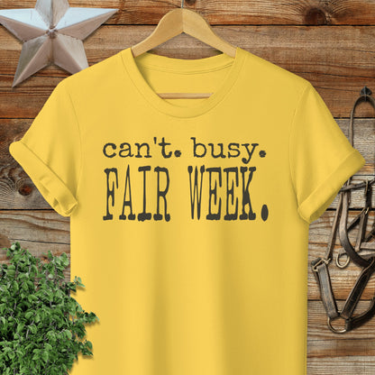 Can't Busy Fair Week T-Shirt