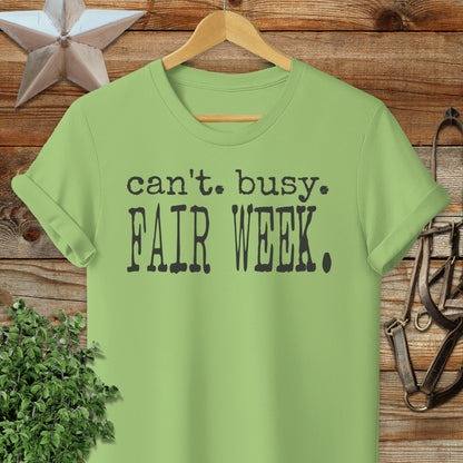 Can't Busy Fair Week T-Shirt