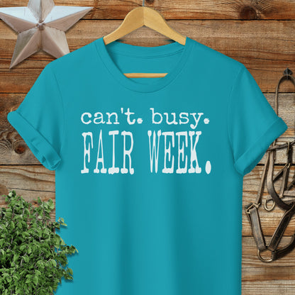 Can't Busy Fair Week T-shirt