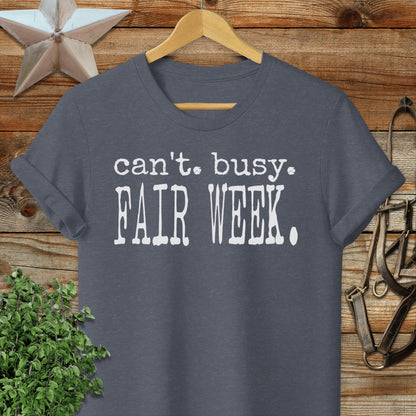Can't Busy Fair Week T-shirt