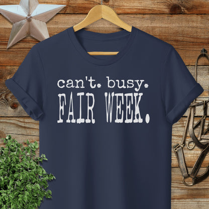 Can't Busy Fair Week T-shirt