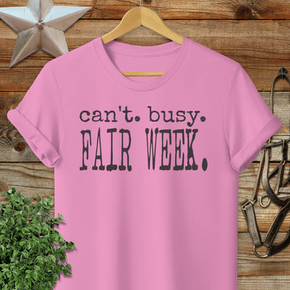Can't Busy Fair Week T-shirt
