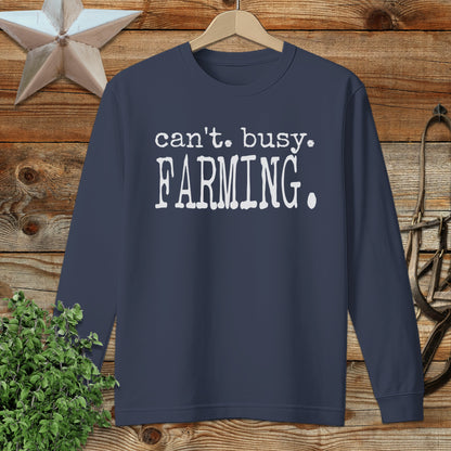 Can't Busy Farming Long Sleeve Tee