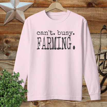 Can't Busy Farming Long Sleeve Tee