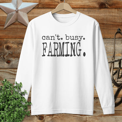 Can't Busy Farming Long Sleeve Tee
