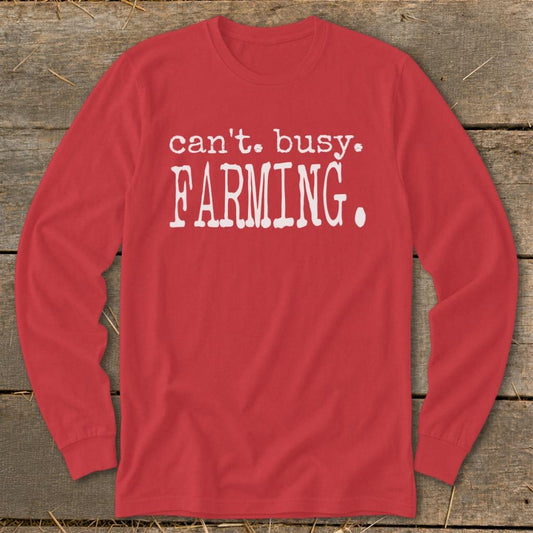Cant Busy Farming Long Sleeve Tee - Red