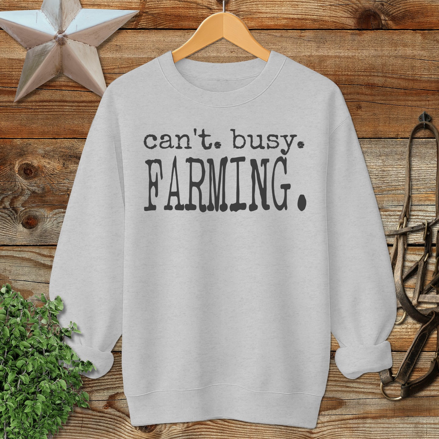 Can't Busy Farming Sweatshirt