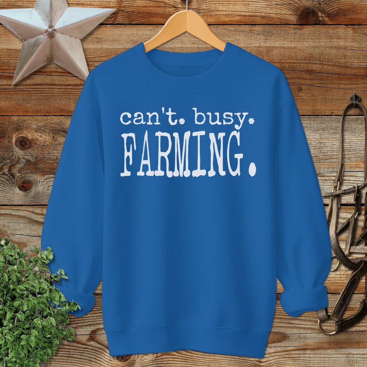 Can't Busy Farming Sweatshirt