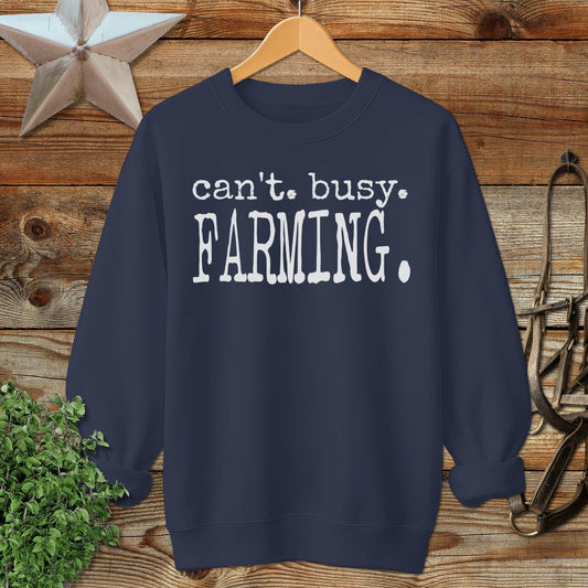 Can't Busy Farming Sweatshirt