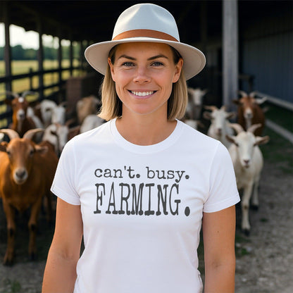 Can't Busy Farming T-shirt