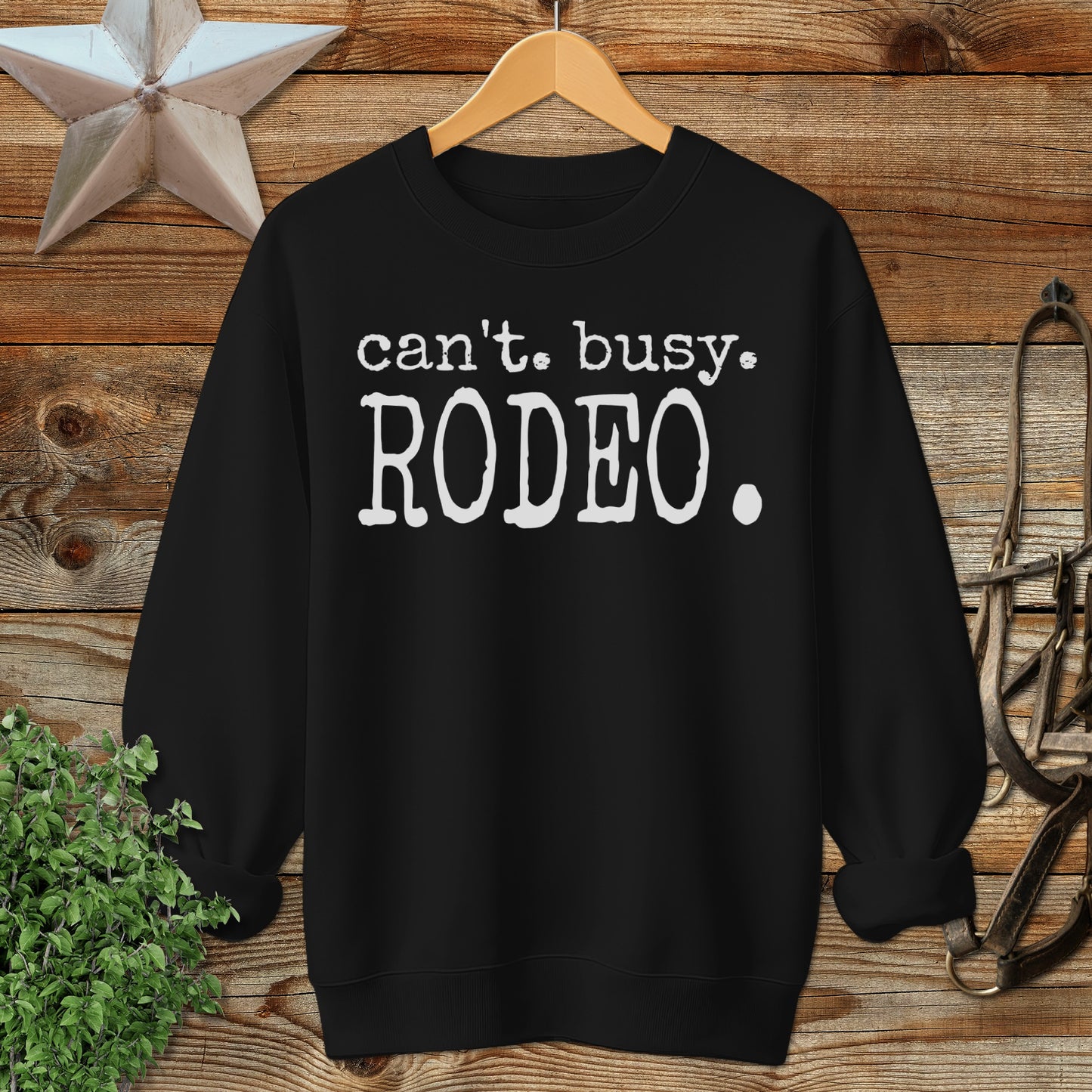 Can't Busy Rodeo Sweatshirt