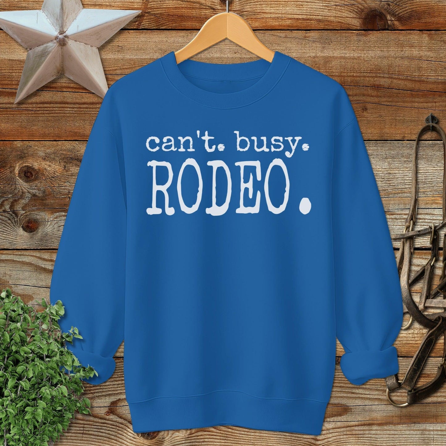 Can't Busy Rodeo Sweatshirt