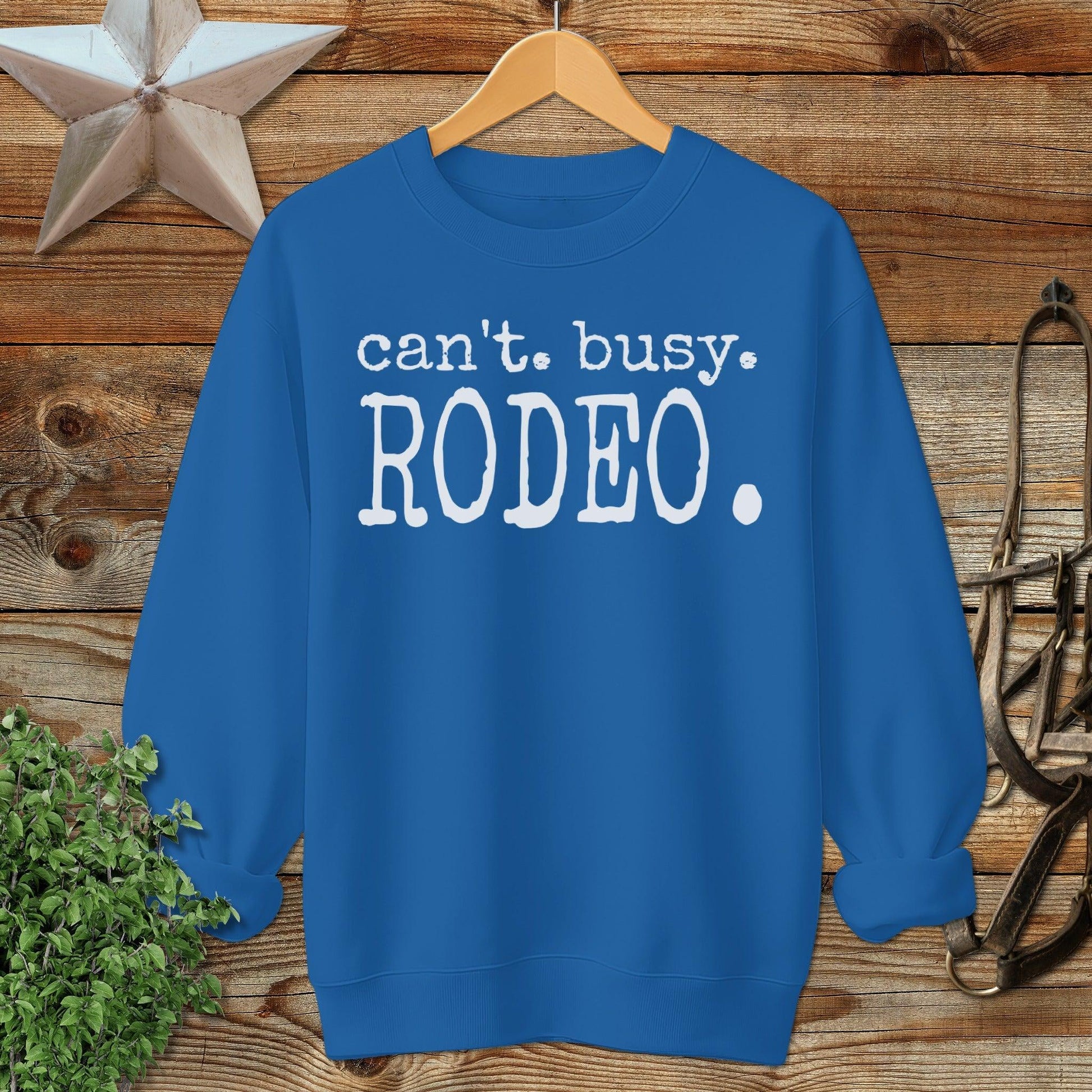 Can't Busy Rodeo Sweatshirt