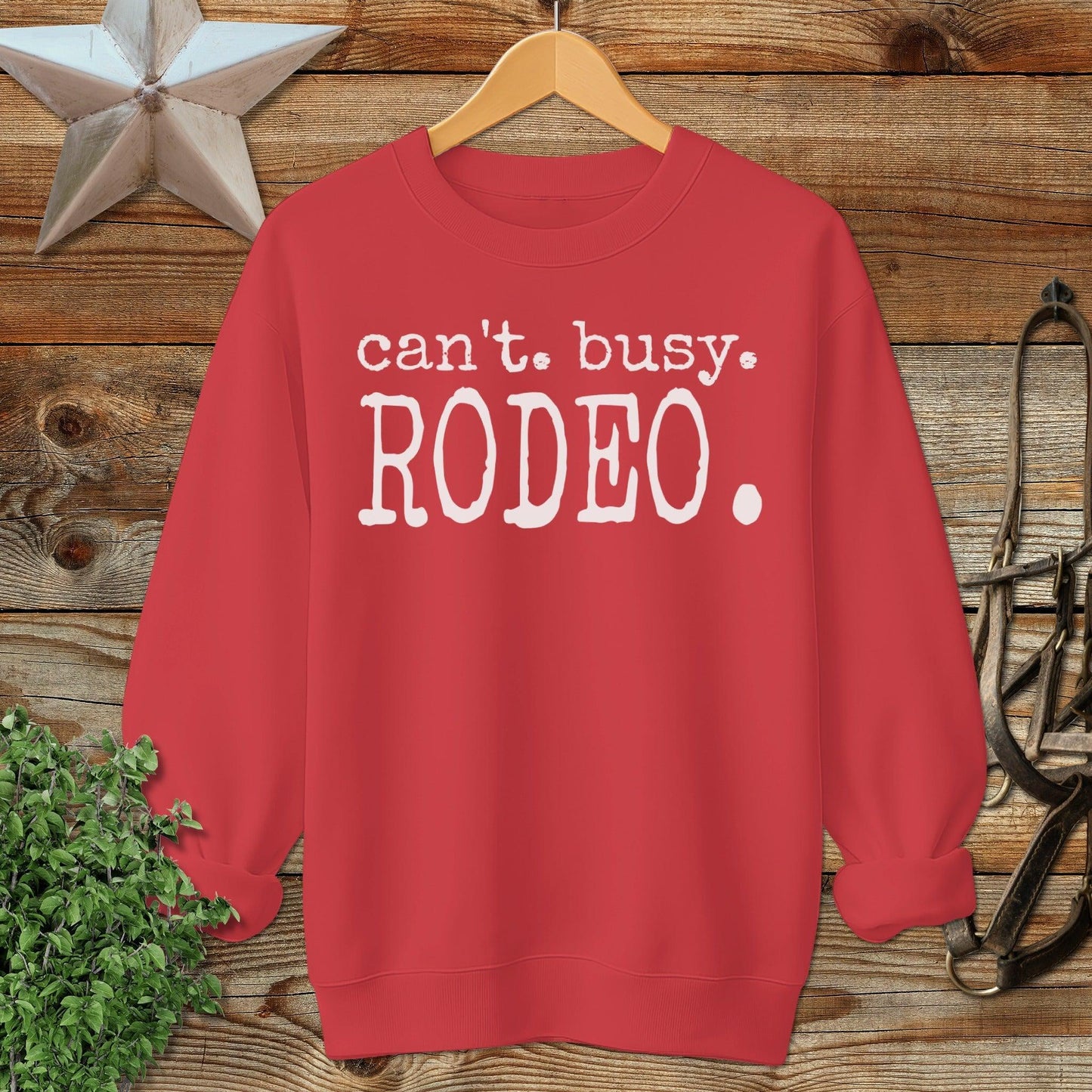 Can't Busy Rodeo Sweatshirt
