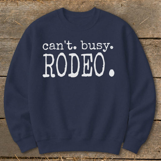 Cant Busy Rodeo Sweatshirt - Navy