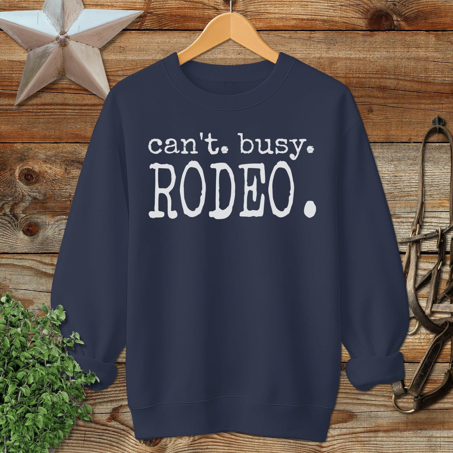 Can't Busy Rodeo Sweatshirt