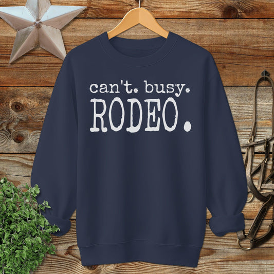 Can't Busy Rodeo Sweatshirt