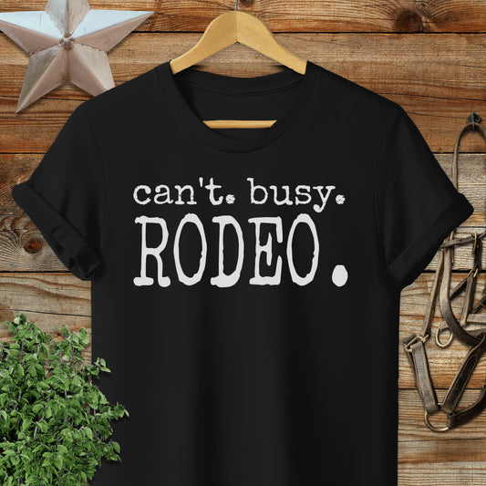 Can't Busy Rodeo T-shirt