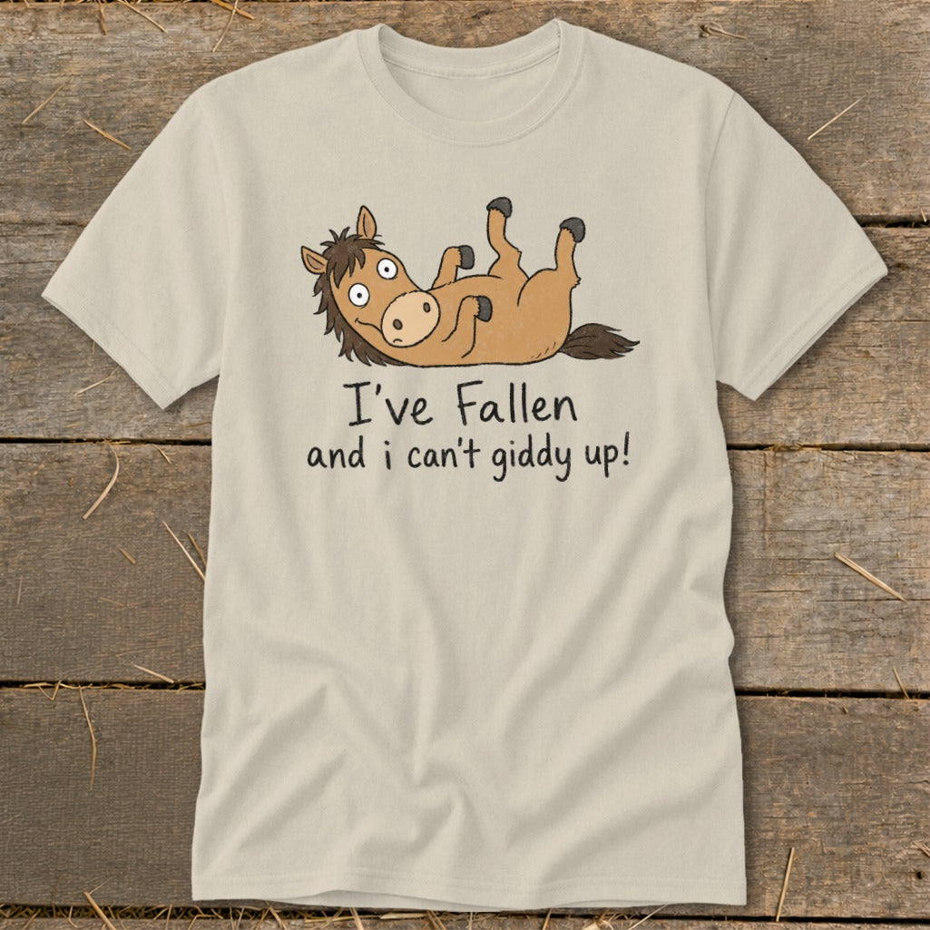 T-shirt with cartoon horse lying on its back, text "I've Fallen and i can't giddy up!".