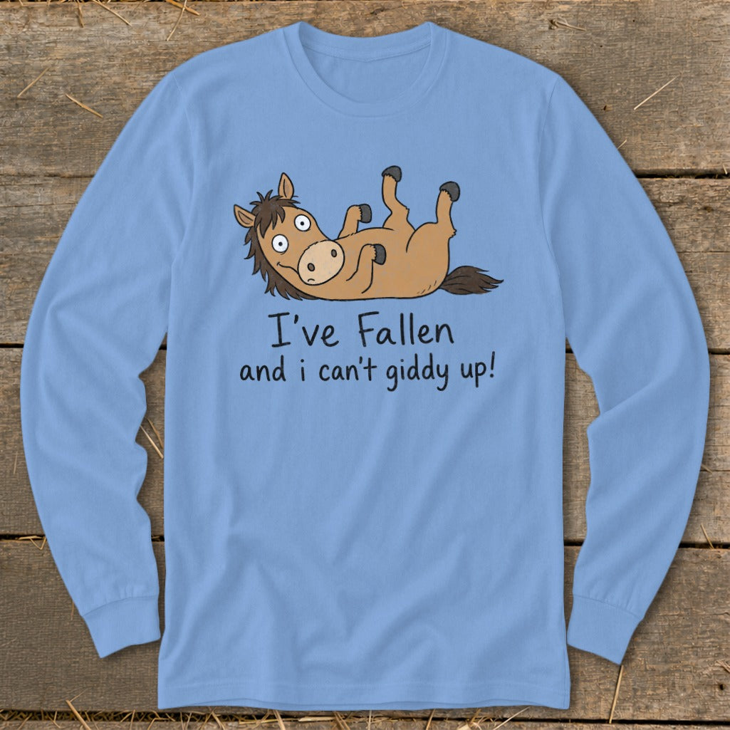 Light blue long sleeve shirt with cartoon horse and text "I've Fallen and I can't giddy up!".