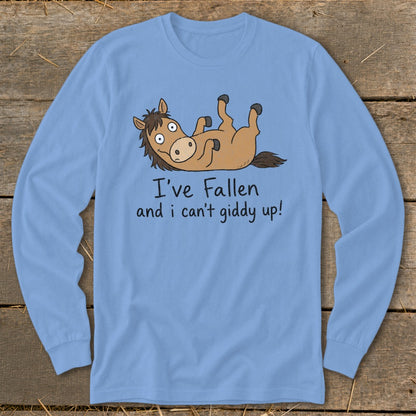 Light blue long sleeve shirt with cartoon horse and text "I've Fallen and I can't giddy up!".