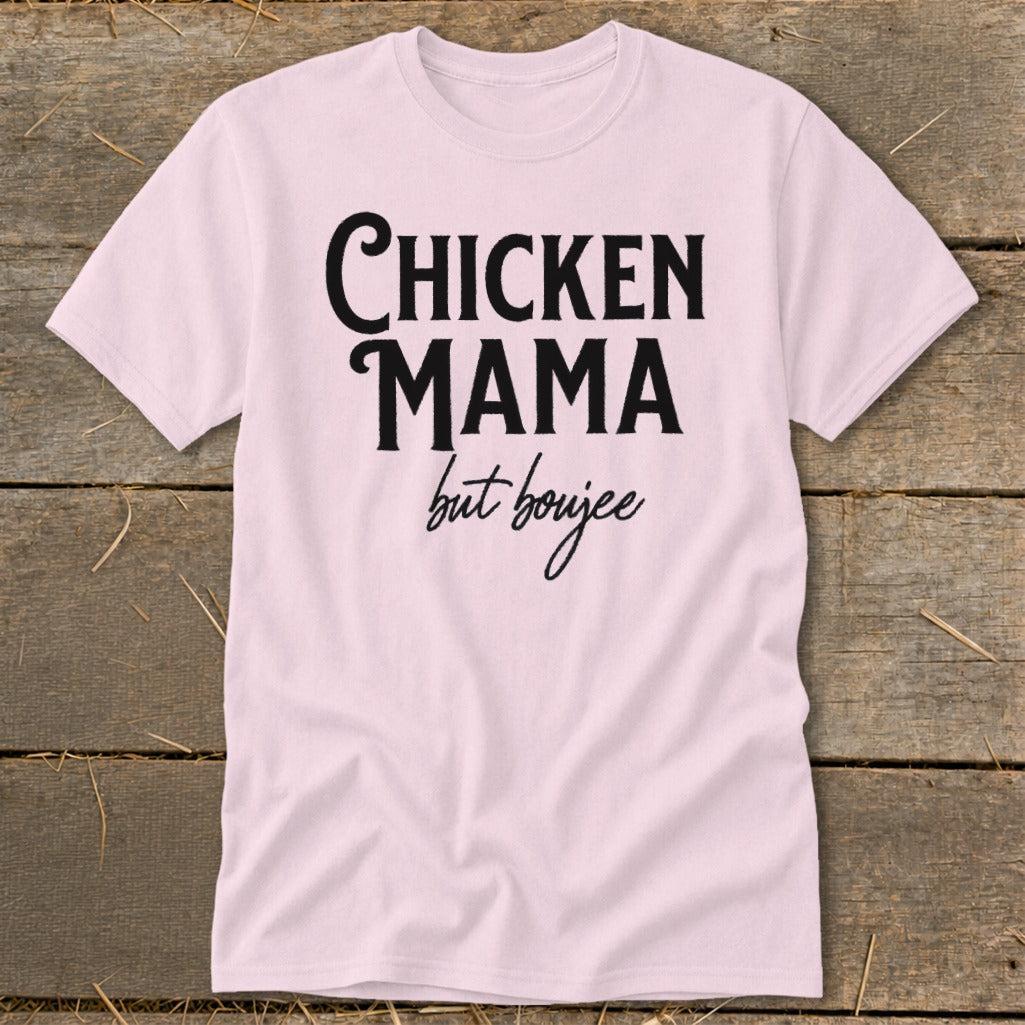Chicken Mama But Boujee Classic Tee