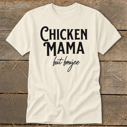 Chicken Mama But Boujee Classic Tee
