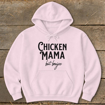 Chicken Mama But Boujee Hoodie