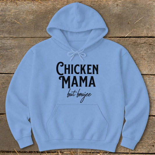 Chicken Mama But Boujee Hoodie