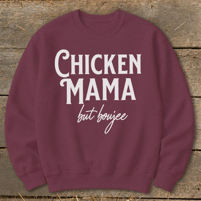 Chicken Mama But Boujee Sweatshirt