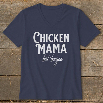 Chicken Mama But Boujee V-neck
