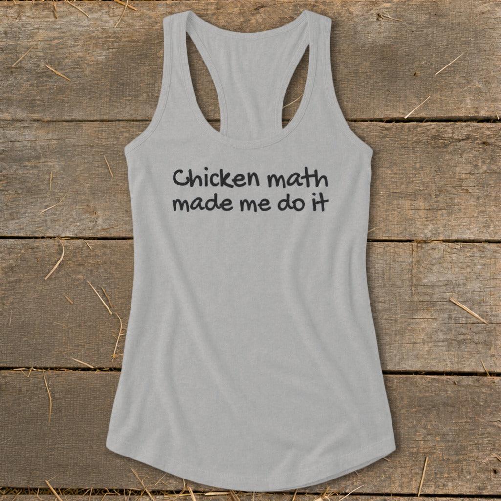 Chicken Math Made Me Do It Racerback Tank