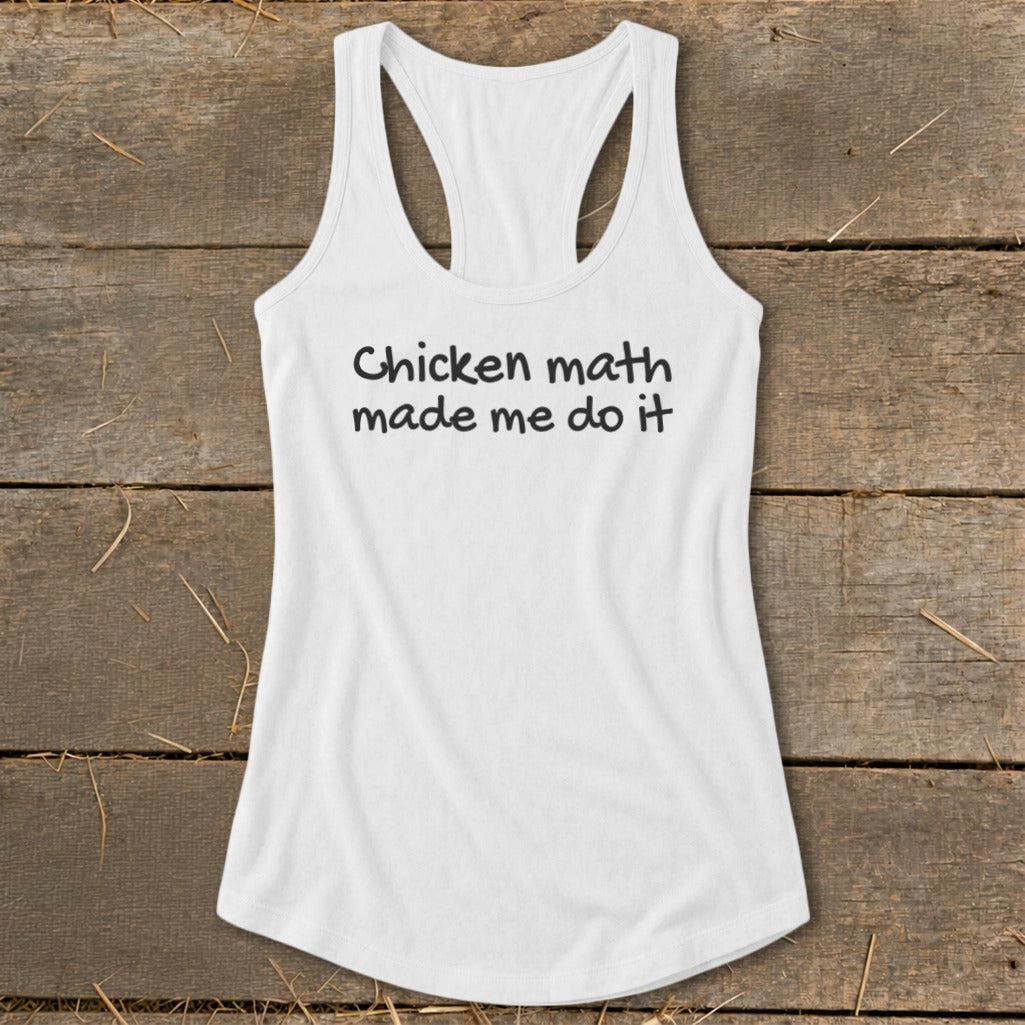 Chicken Math Made Me Do It Racerback Tank